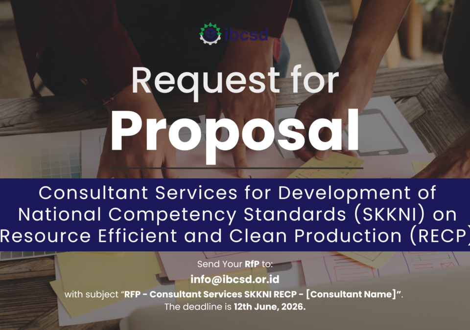 Consultant Services for the Development of National Competency Standards (SKKNI) on Resource Efficient and Clean Production (RECP)